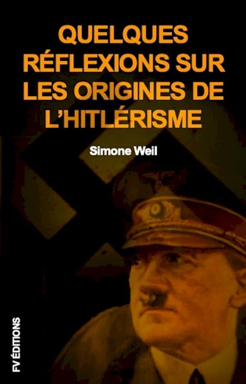 Quelques r&eacute;flexions sur les origines de l’hitl&eacute;risme(Kobo/電子書)