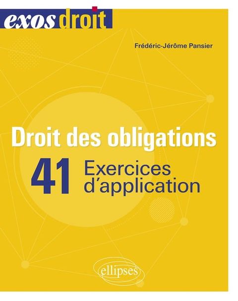 Droit des obligations. 41 exercices d'application(Kobo/電子書)