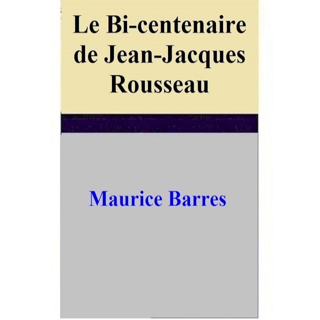  Le Bi-centenaire de Jean-Jacques Rousseau(Kobo/電子書)