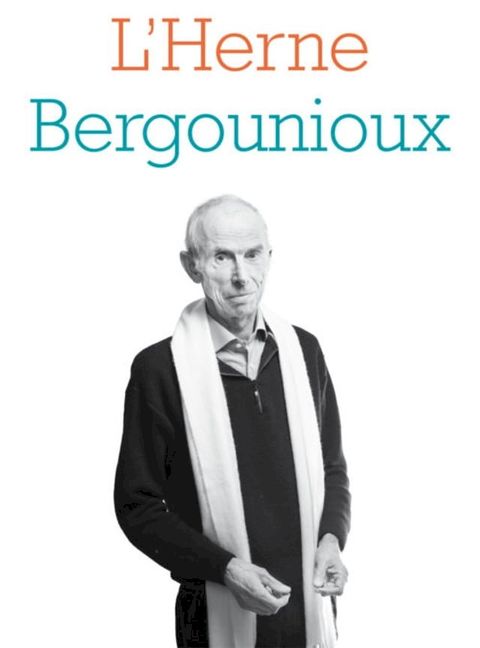 Cahier de L'Herne N°127 : Pierre Bergounioux(Kobo/電子書)