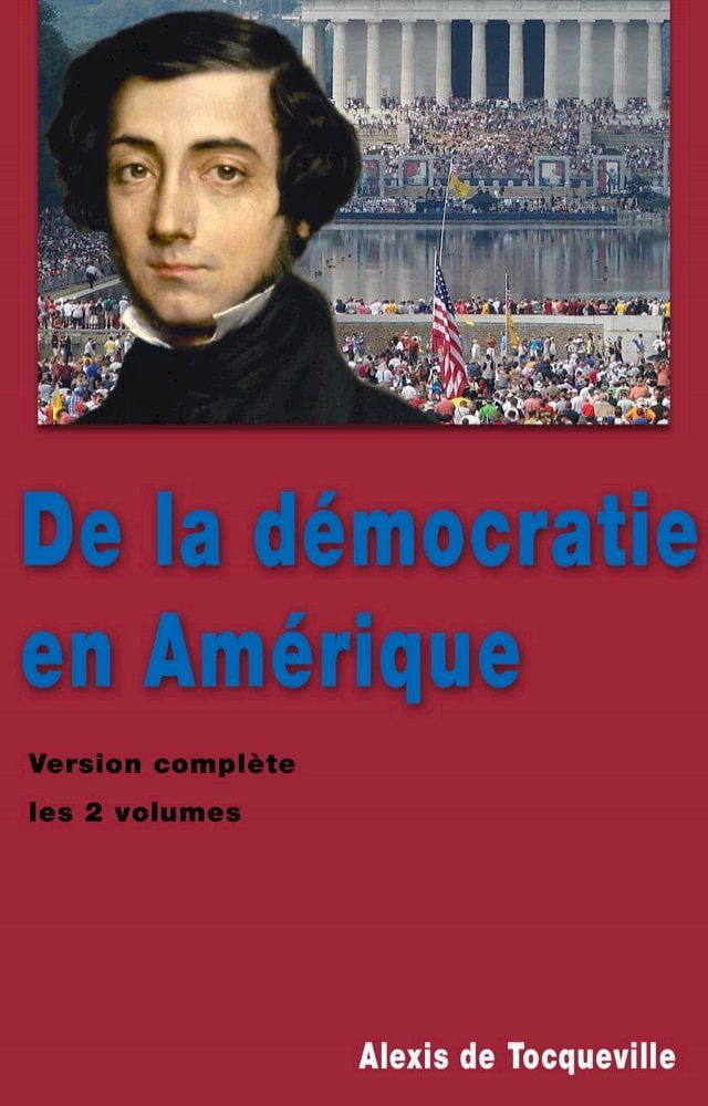  De la démocratie en Amérique (02 volumes)(Kobo/電子書)