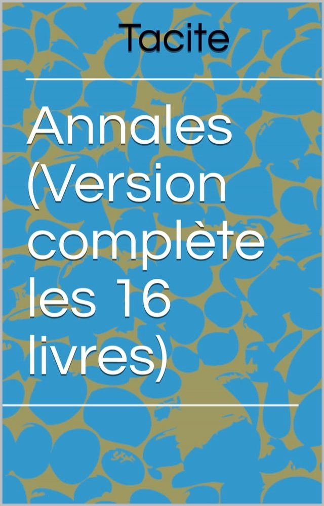  Annales (Version compl&egrave;te les 16 livres)(Kobo/電子書)