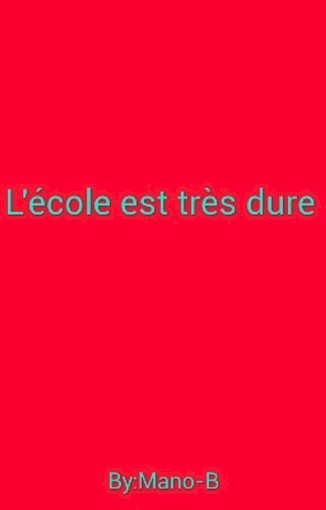  L'école est très dure(Kobo/電子書)