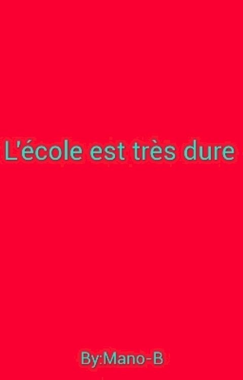 L'&eacute;cole est tr&egrave;s dure(Kobo/電子書)