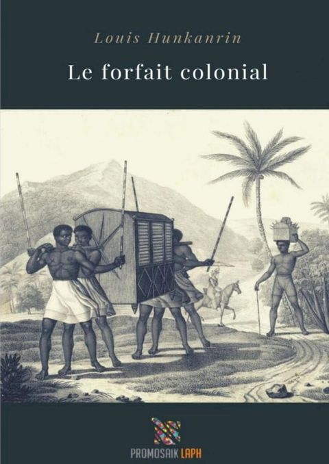 Le forfait colonial(Kobo/電子書)