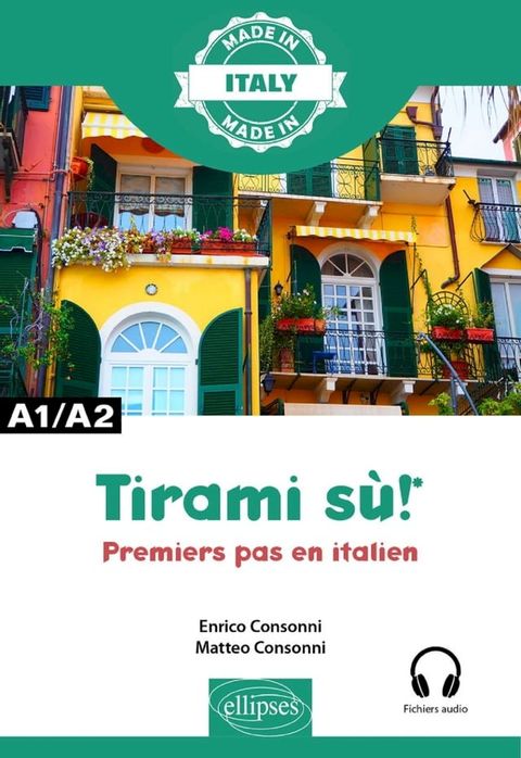 Tirami su ! - Premiers pas en italien - A1/A2 vers B1(Kobo/電子書)