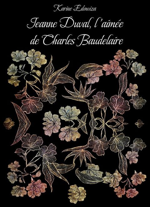 Jeanne Duval, l'aimée de Charles Baudelaire(Kobo/電子書)