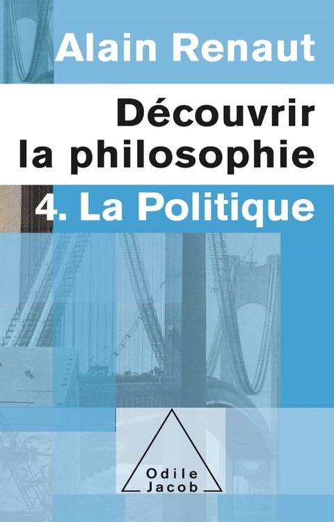 D&eacute;couvrir la philosophie 4 : La Politique(Kobo/電子書)