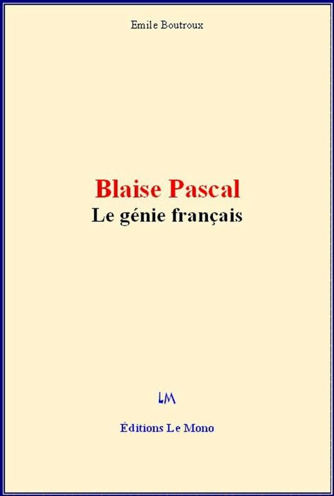 Blaise Pascal : le génie français(Kobo/電子書)