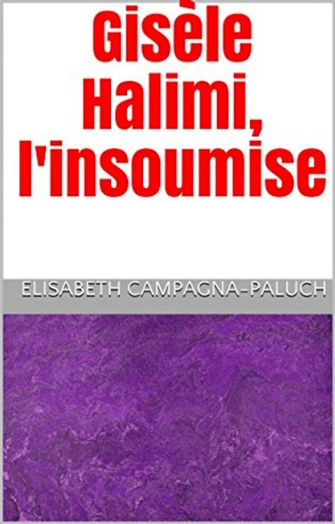 Gisèle Halimi, l'insoumise(Kobo/電子書)