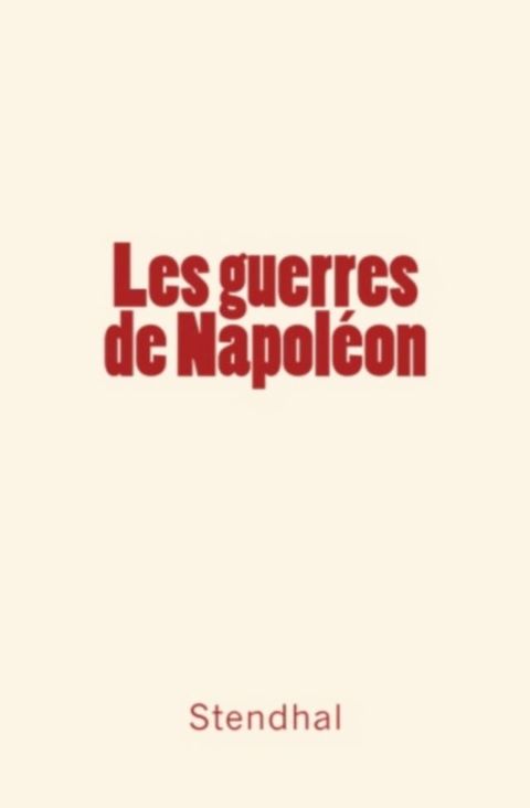 Les guerres de Napoléon(Kobo/電子書)