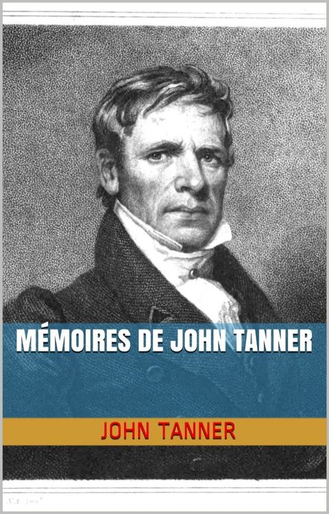 Mémoires de John Tanner(Kobo/電子書)