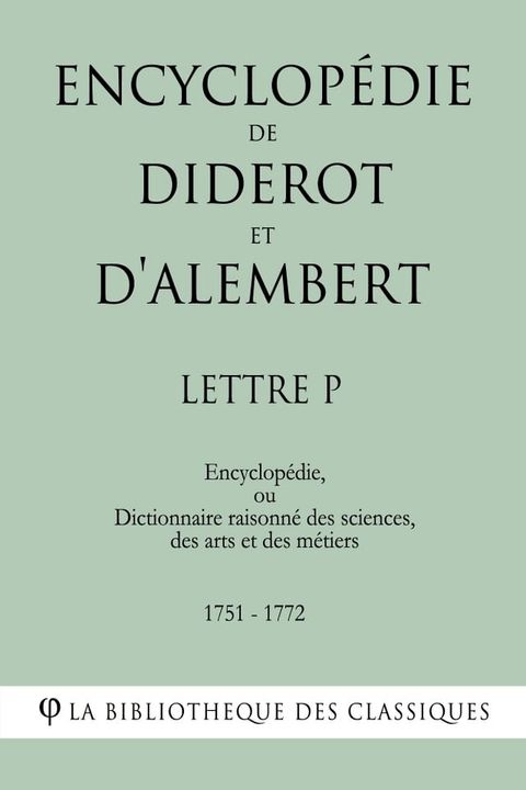 Encyclop&eacute;die de Diderot et d'Alembert - Lettre P(Kobo/電子書)