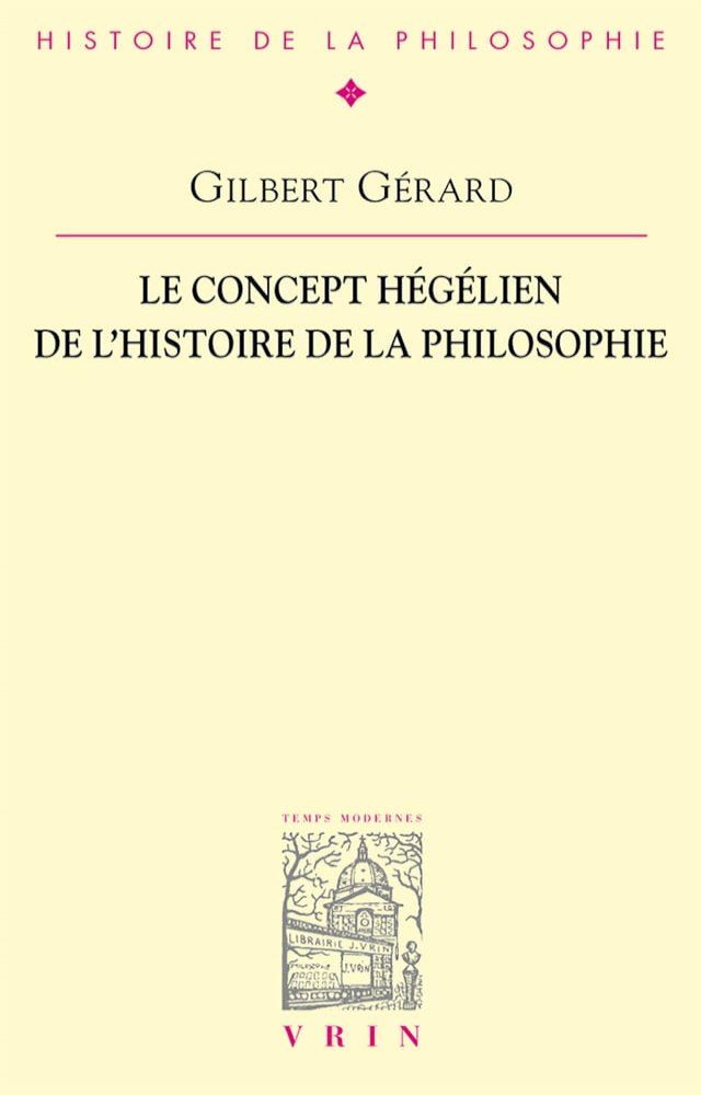  Le concept h&eacute;g&eacute;lien de l'histoire de la philosophie(Kobo/電子書)