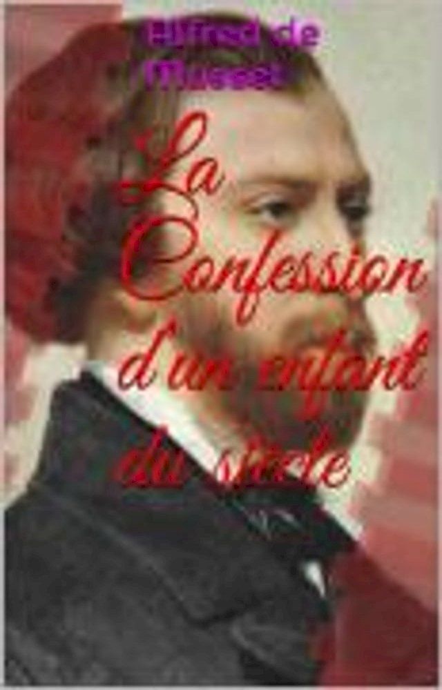  La Confession d’un enfant du siècle(Kobo/電子書)