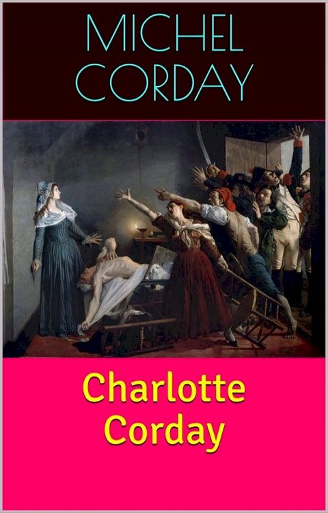 Charlotte Corday(Kobo/電子書)