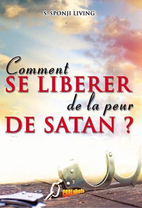 COMMENT SE LIBERER DE LA PEUR DE SATAN ?(Kobo/電子書)