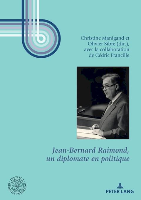 Jean-Bernard Raimond, un diplomate en politique(Kobo/電子書)