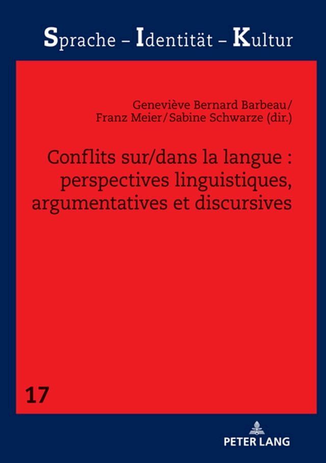  Conflits sur/dans la langue : perspectives linguistiques, argumentatives et discursives(Kobo/電子書)