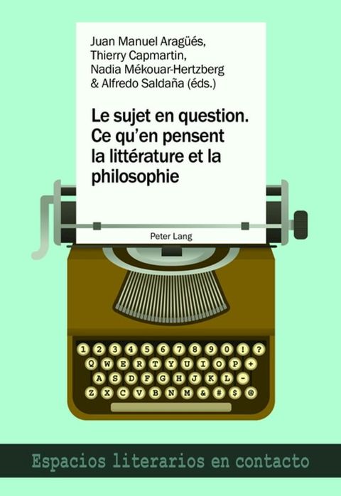 Le sujet en question. Ce qu’en pensent la litt&eacute;rature et la philosophie(Kobo/電子書)