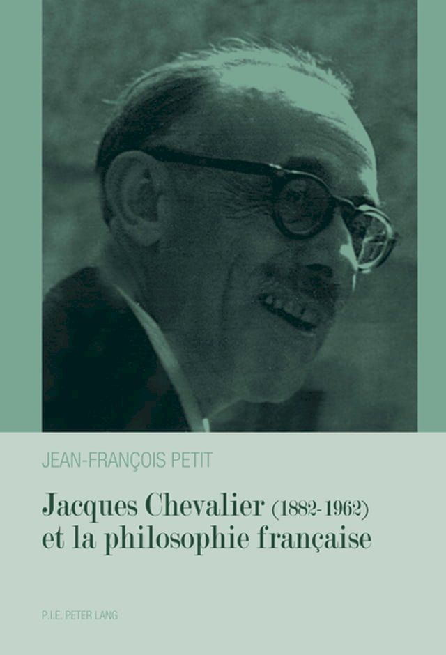  Jacques Chevalier (1882–1962) et la philosophie fran&ccedil;aise(Kobo/電子書)