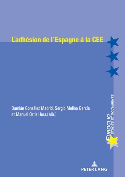 L'adh&eacute;sion de l'Espagne &agrave; la CEE (1977-1986)(Kobo/電子書)