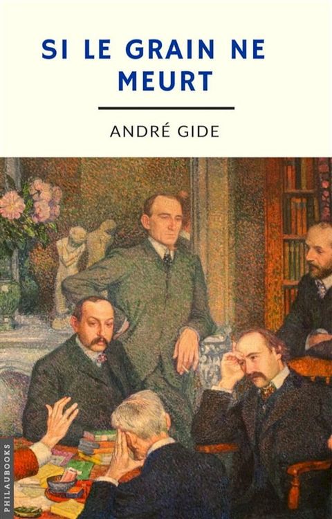 Si le grain ne meurt (annot&eacute;)(Kobo/電子書)