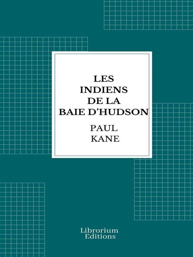  Les Indiens de la baie d’Hudson(Kobo/電子書)