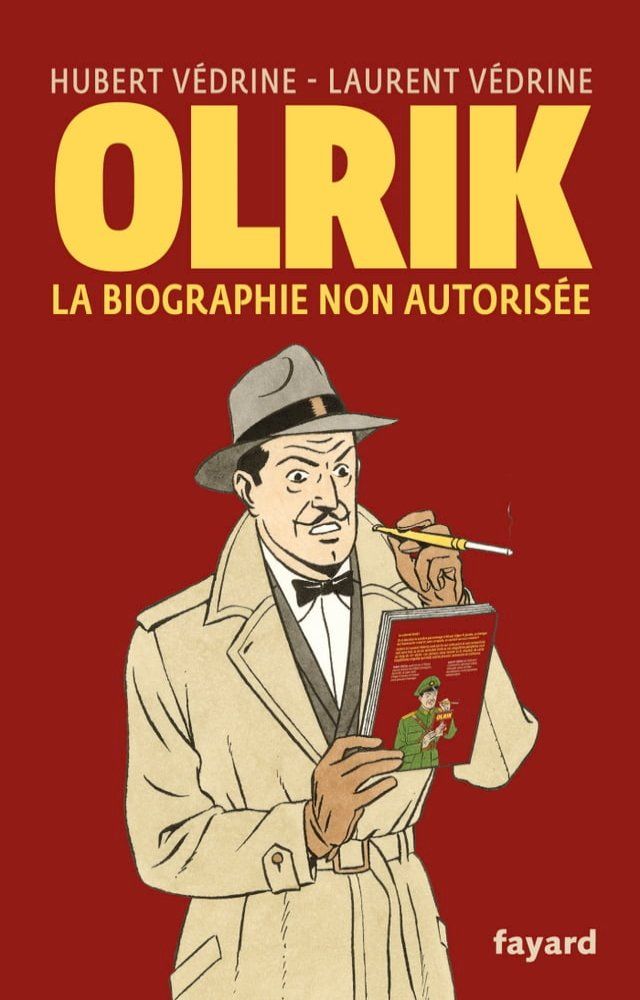  Olrik, la biographie non autoris&eacute;e(Kobo/電子書)