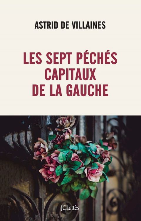 Les sept p&eacute;ch&eacute;s capitaux de la gauche(Kobo/電子書)