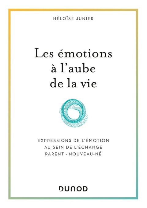 Les émotions à l'aube de la vie(Kobo/電子書)