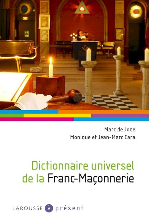 Dictionnaire universel de la Franc-Ma&ccedil;onnerie(Kobo/電子書)