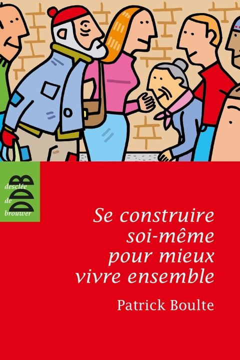 Se construire soi-même pour mieux vivre ensemble(Kobo/電子書)