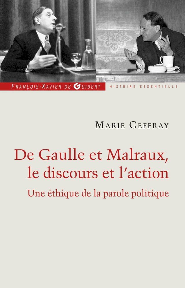  Charles de Gaulle et Andr&eacute; Malraux, le discours et l'action(Kobo/電子書)