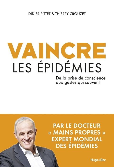 Vaincre les &eacute;pid&eacute;mies - De la prise de conscienceaux gestes qui sauvent(Kobo/電子書)