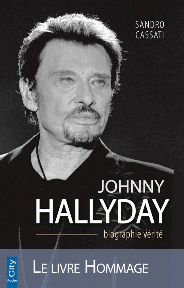  Johnny Hallyday la biographie v&eacute;rit&eacute;(Kobo/電子書)