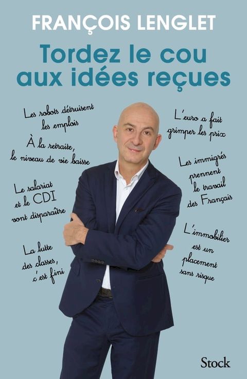 Tordez le cou aux id&eacute;es re&ccedil;ues(Kobo/電子書)