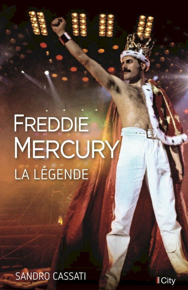  Freddie Mercury, la l&eacute;gende(Kobo/電子書)