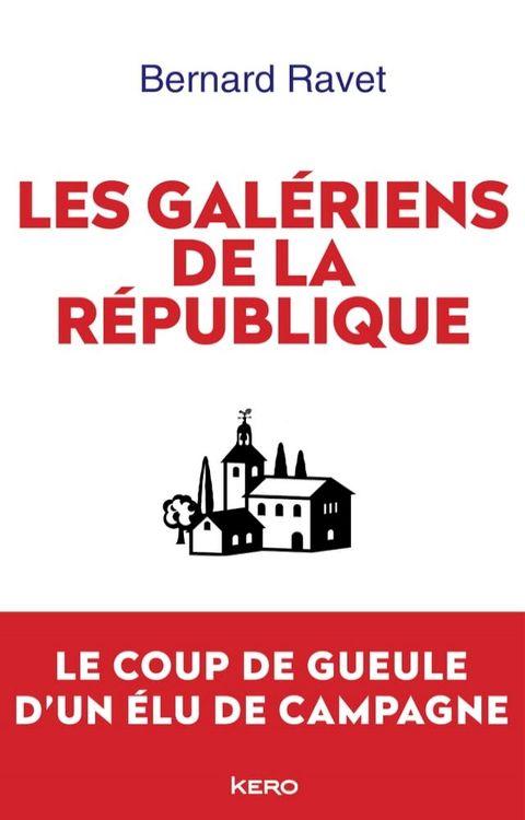 Les gal&eacute;riens de la R&eacute;publique(Kobo/電子書)