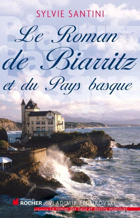 Le Roman de Biarritz et du Pays basque(Kobo/電子書)