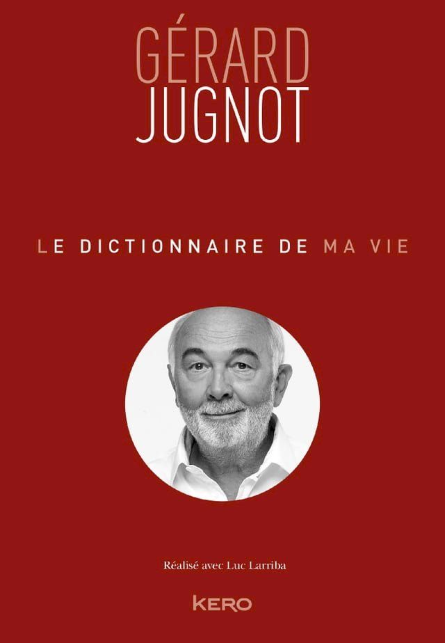  Le Dictionnaire de ma vie - G&eacute;rard Jugnot(Kobo/電子書)