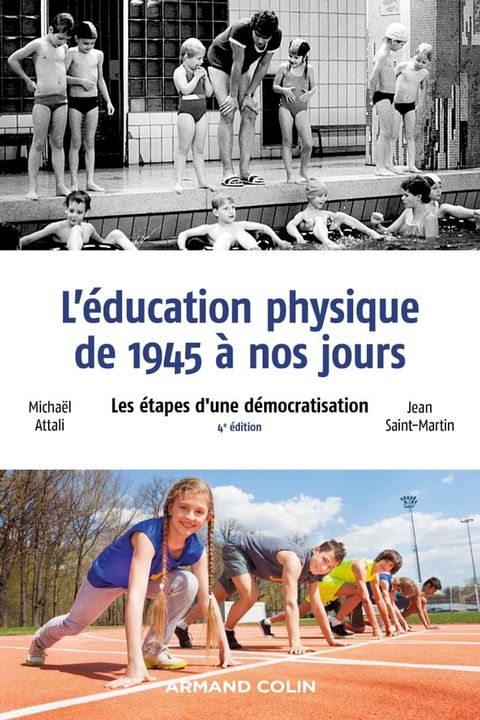 L'&eacute;ducation physique de 1945 &agrave; nos jours - 4e &eacute;d.(Kobo/電子書)