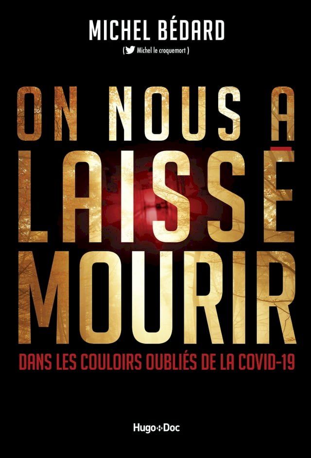  On nous a laiss&eacute; mourir - Dans les couloirs des oubli&eacute;s de la Covid-19(Kobo/電子書)