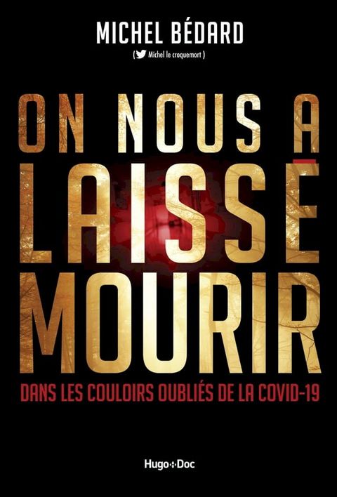 On nous a laiss&eacute; mourir - Dans les couloirs des oubli&eacute;s de la Covid-19(Kobo/電子書)