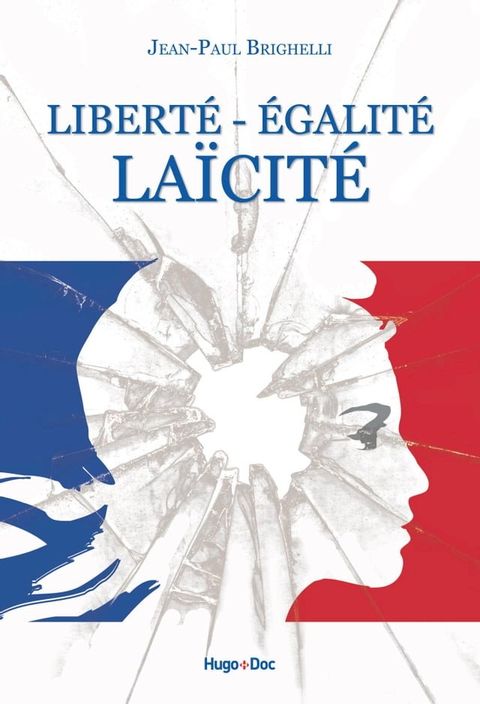 Libert&eacute;, &eacute;galit&eacute;, la&iuml;cit&eacute;(Kobo/電子書)