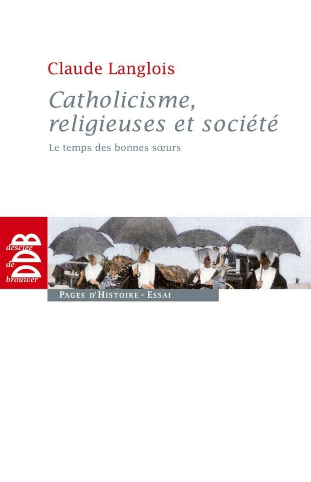  Catholicisme, religieuses et soci&eacute;t&eacute;(Kobo/電子書)