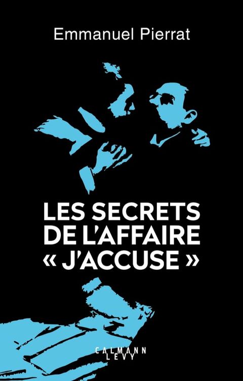 Les secrets de l'affaire "J'accuse "(Kobo/電子書)