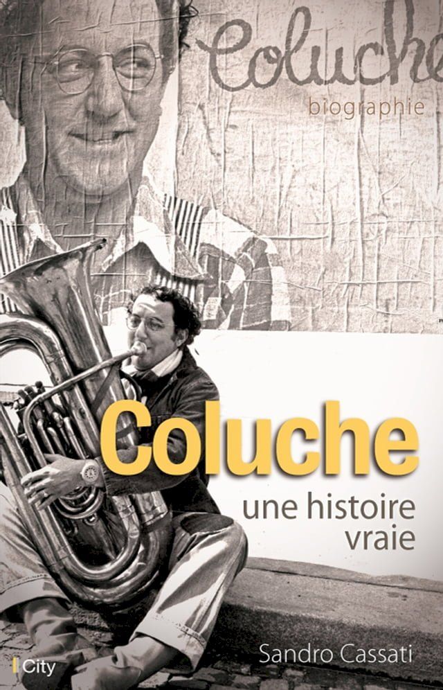  Coluche, une histoire vraie(Kobo/電子書)