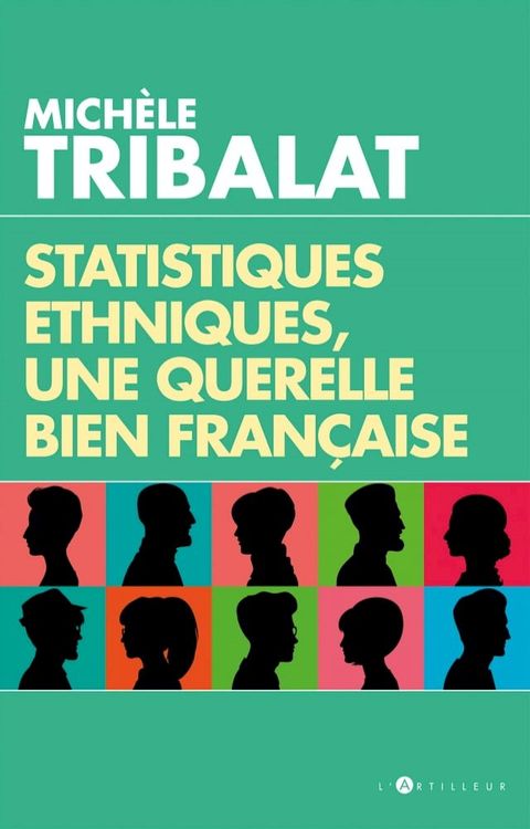 Statistiques ethniques, une pol&eacute;mique bien fran&ccedil;aise(Kobo/電子書)