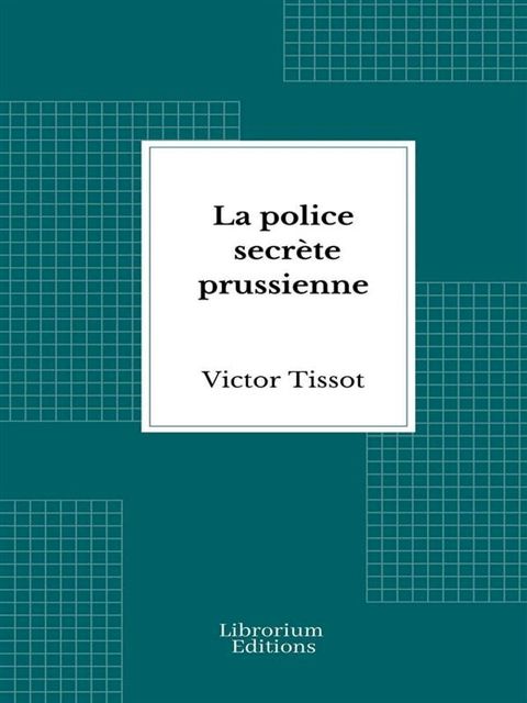 La police secrète prussienne(Kobo/電子書)